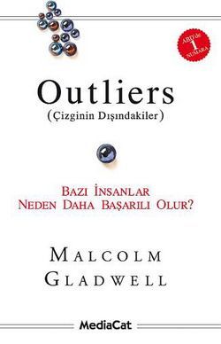Çizginin Dışındakiler - Bazı insanlar neden daha başarılı olur? (Malcolm Gladwell) outliers-cizginin-disindakiler-malcolm-gladwell