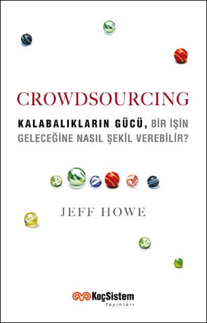 CROWDSOURCING-KALABALIKLARIN-GUCU-JEFF-HOWE